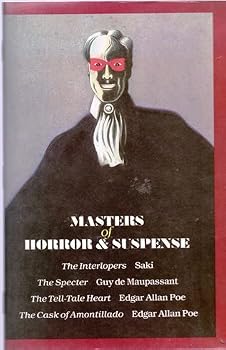 Paperback Masters of Horror & Suspense (The Interlopers The Specter The Tell-Tale Heart The Cask of Amontillado) Book