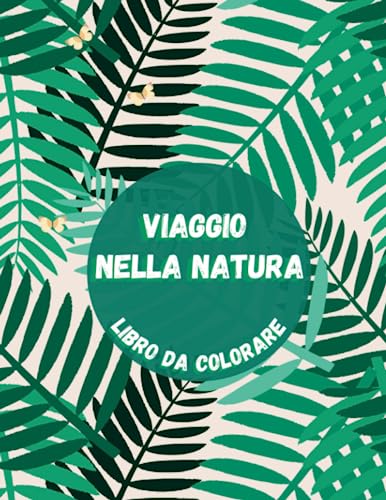 Viaggio Nella Natura: Libro Da Colorare Rilassante Per Tutte Le Età || 33 Pagine Da Colorare Con Animali Con Mandala: Per Relax, Riduzione Dello Stress e Meditazione