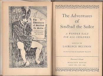 The Adventures of Sindbad the Sailor a Wonder Tale for All Children Retold By Laurence Housman Illustrated By Mahlon Blaine