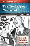 The Civil Rights Movement: A Reference Guide (Guides to Historic Events in America)