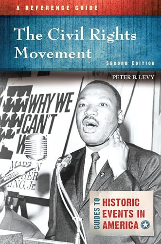 The Civil Rights Movement: A Reference Guide (Guides to Historic Events in America)