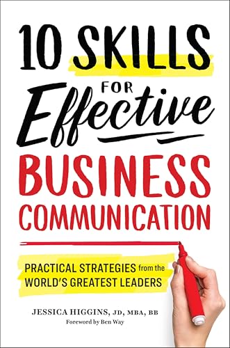10 Skills for Effective Business Communication: Practical Strategies from the