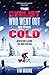 The Cyclist Who Went Out in the Cold: Adventures Along the Iron Curtain Trail