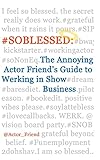 #SOBLESSED: the Annoying Actor Friend's Guide to Werking in Show Business