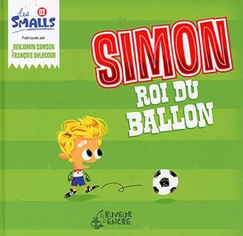 Simon roi du ballon (coll. les smalls) (Album) (French Edition)