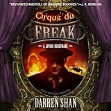 Cirque du Freak: A Living Nightmare: The Saga of Darren Shan, Book 1