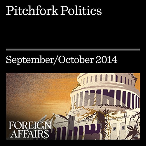 Pitchfork Politics The Populist Threat to Liberal Democracy (Audible Audio Edition