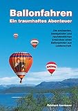 Ballonfahren: Ein traumhaftes Abenteuer
