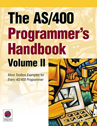 The AS/400 Programmer's Handbook, Volume II: More Toolbox Examples for Every AS/400 Programmer (AS/400 Programmer's Handbooks Book 2)