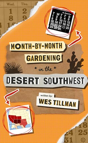 Month-by-Month Gardening in the Desert Southwest
