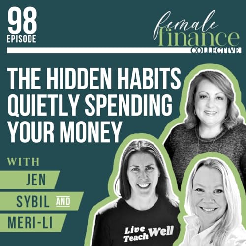The Hidden Habits Quietly Spending Your Money | Ep 98