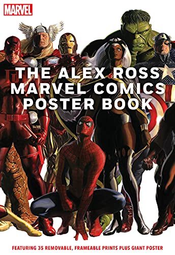 The Alex Ross Marvel Comics Poster Book The Alex Ross Marvel Comics Poster Book