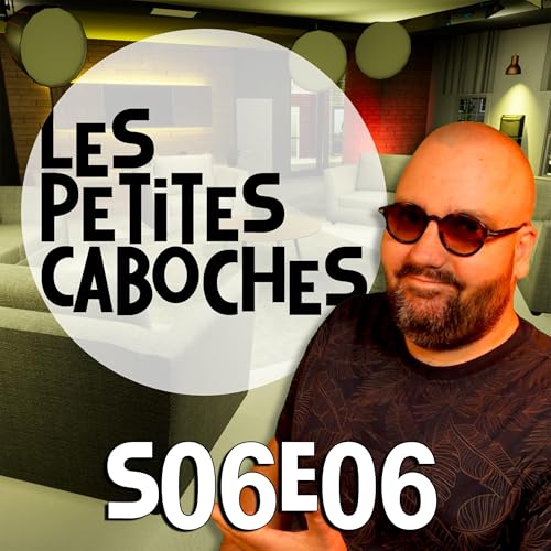 Les Petites Caboches S06E06