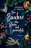 Der Zauber von Wein und Lavendel (Elenas Erbe 1): Roman | Bezaubernder Hexenroman um ein französisches Weingut