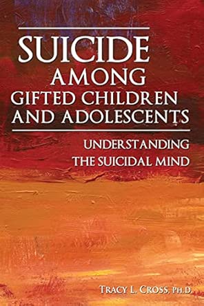 Suicide Among Gifted Children and Adolescents: Understanding the Suicidal Mind book cover
