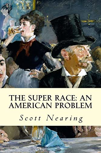 The Super Race: An American Problem 1507678533 Book Cover