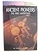 Ancient Pioneers: The First Americans