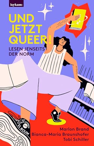 Und jetzt queer!: Lesen jenseits der Norm