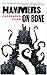 Hammers on Bone (Persons Non Grata)