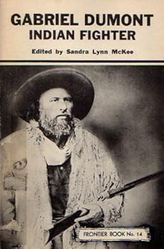 Frontier Book No. 14: Gabriel Dumont Indian Fighter (Frontier Books, 14)