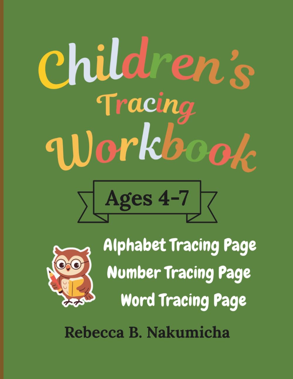 Children’s Tracing Workbook: Fun Handwriting Practice for Ages 4–7 | Letters, Numbers & Words