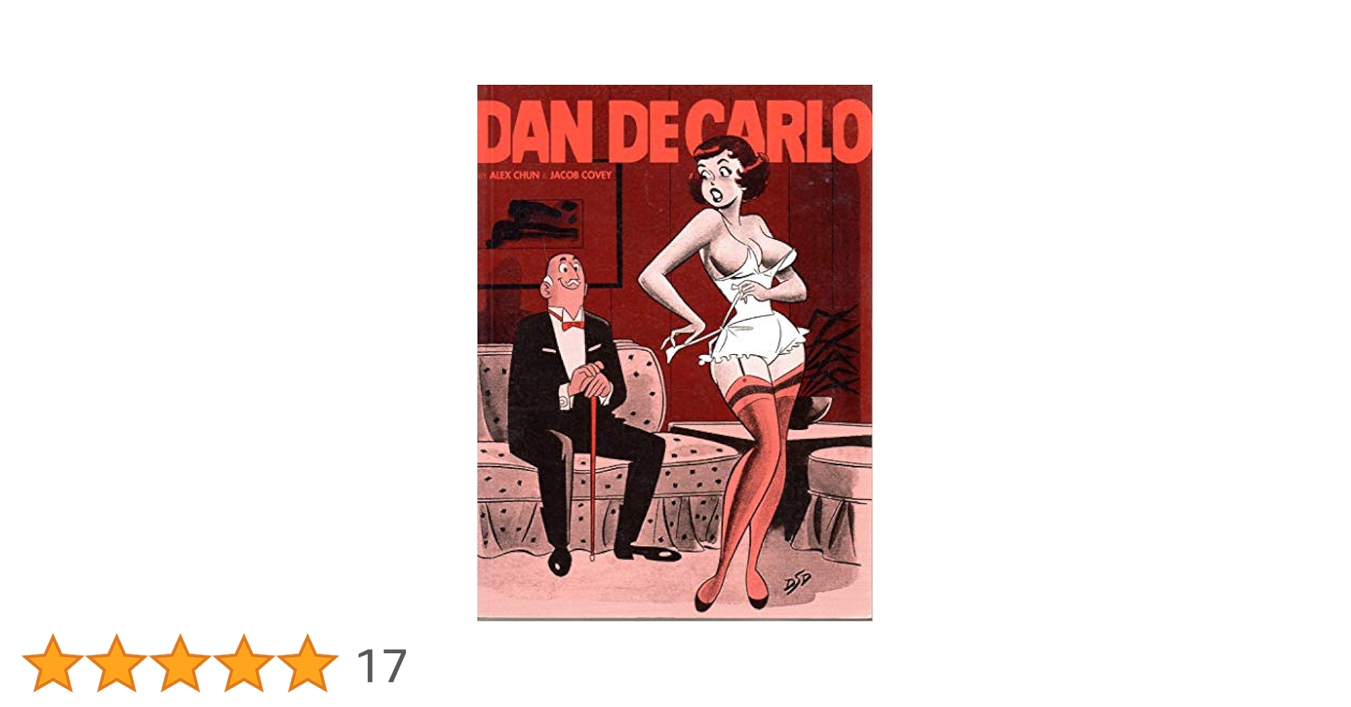 The Pin-Up Art of Dan Decarlo　ダン・デカーロ Amazon | The Pin-up Art of Dan Decarlo 2 | Chun, Alex, Covey