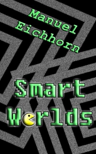 Smart Worlds: Volume 1