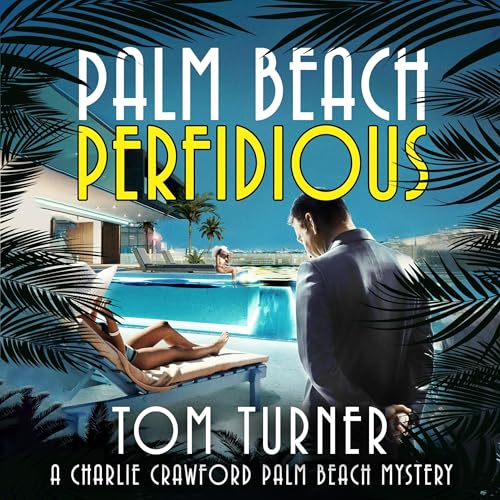 Palm Beach Perfidious by Tom Turner episode artwork