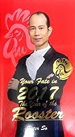 Your Fate in 2017: The Year of the Rooster 9621461715 Book Cover