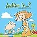 Autism Is...? (Autism Is...? Books)