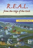 R.E.A.L., from the Edge of the Rock: A Newfoundland Memoir 1895814316 Book Cover