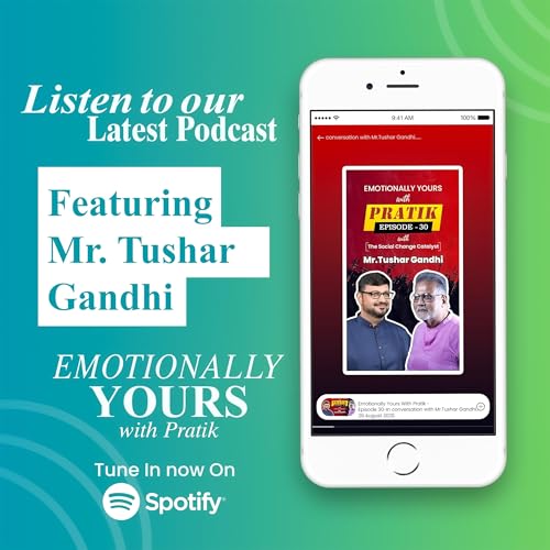 Tushar Gandhi | Keeping Gandhian Ideals Alive in the 21st Century | Emotionally Yours With Pratik