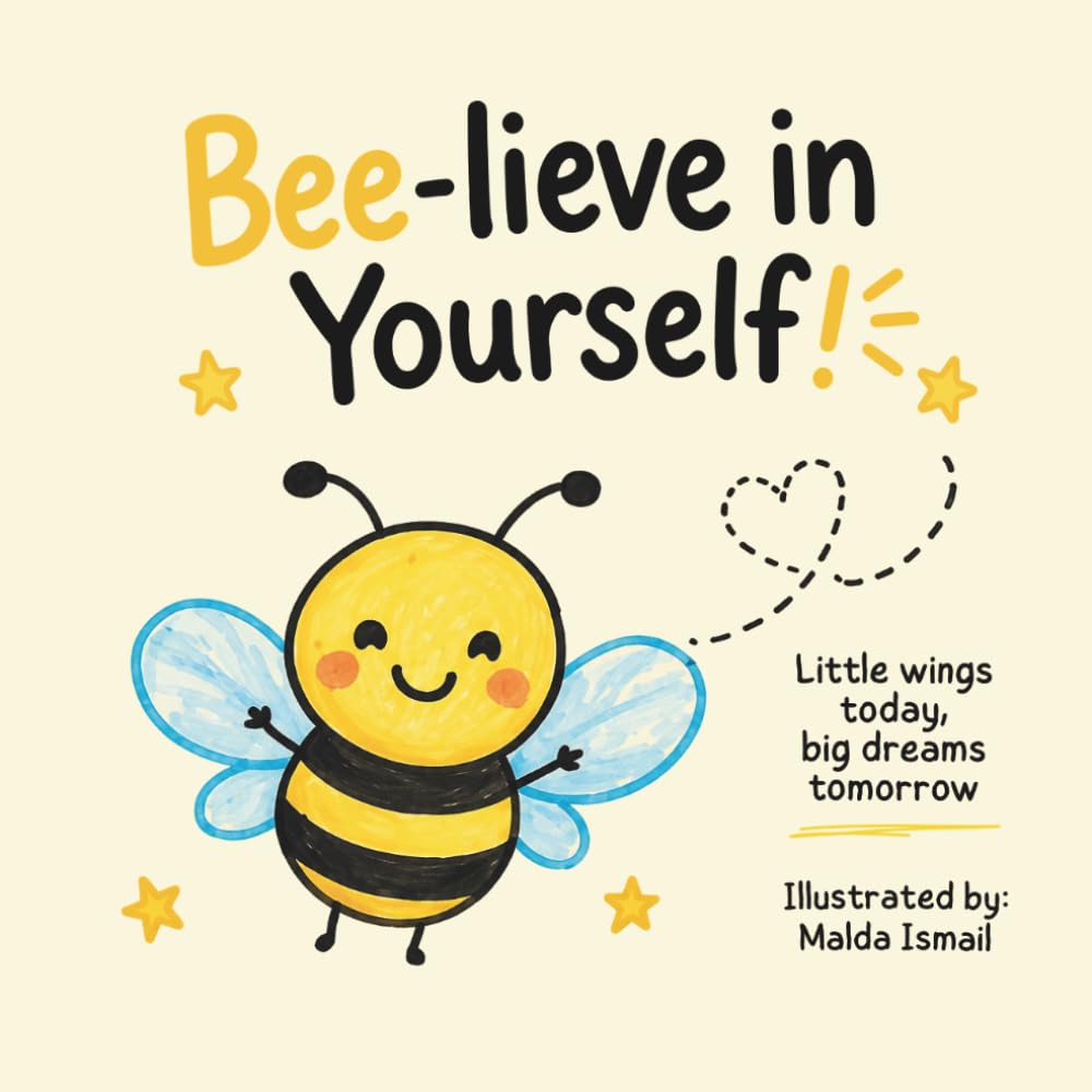 Bee-lieve in Yourself