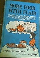 More food with flair: Or, How to give dinner parties confidently on a nice big batch of reliable recipes that won't explode, collapse or fall over 0869781472 Book Cover