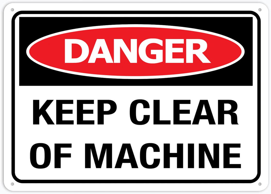 Danger Keep Clear Of Machine Aluminum Metal Sign 12"x8" Rust-Free Pre-Drilled Holes Weather Resistant For Home/Office/Business/Yard Use