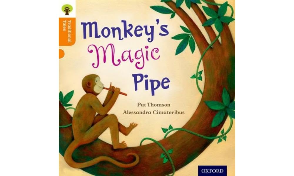 Oxford Reading Tree Traditional Tales: Level 6: Monkey's Magic Pipe (Oxford Reading Tree Traditional Tales 2011)