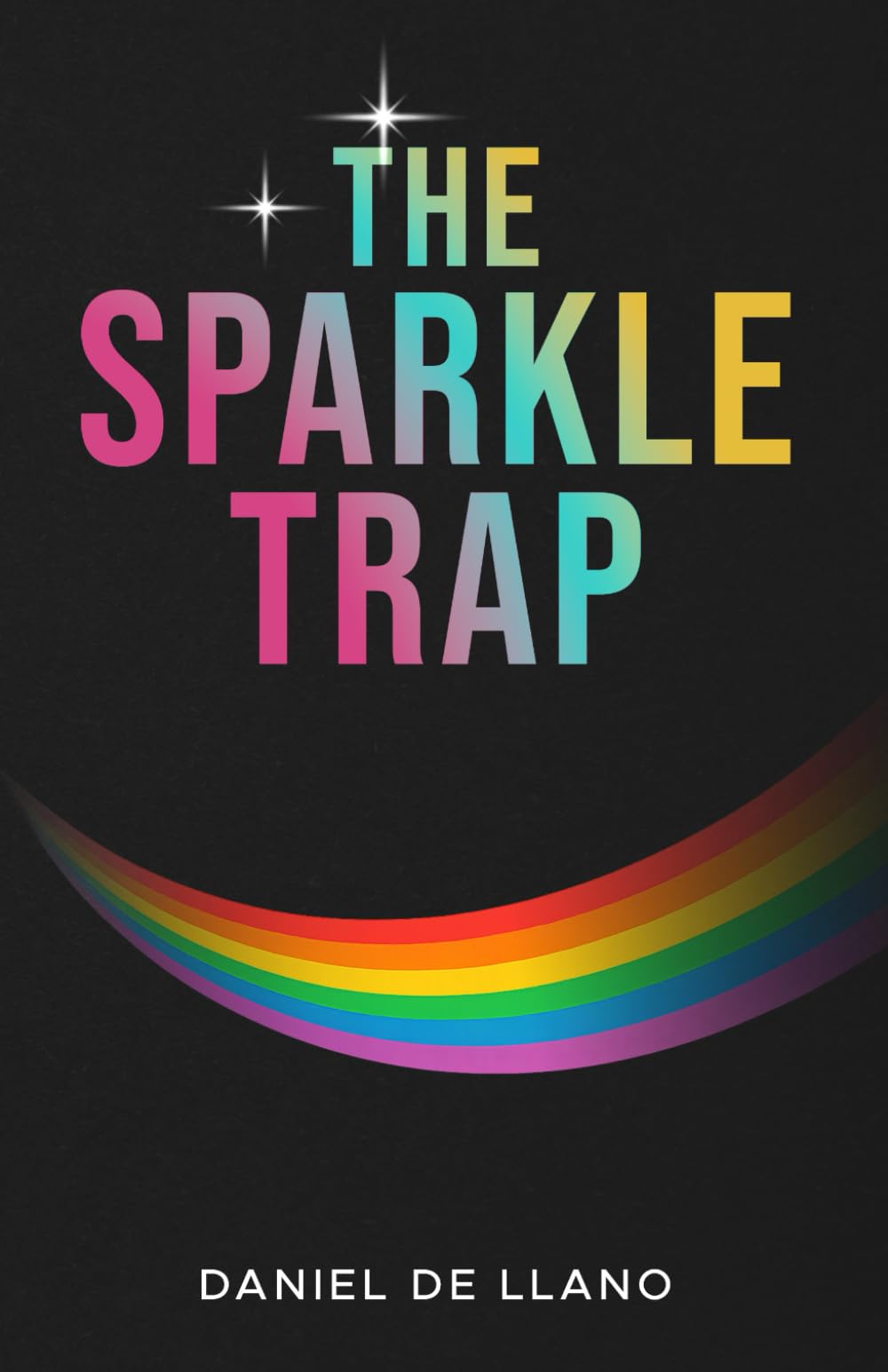 The Sparkle Trap: Recognizing, Escaping, and Healing from Narcissistic Abuse in LGBTQ+ Love