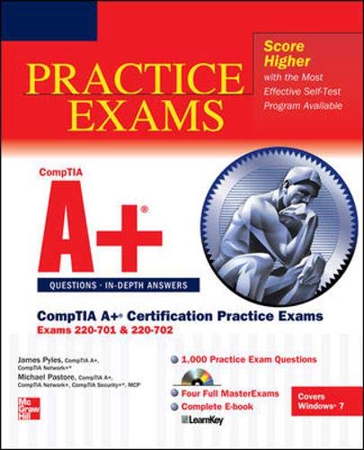 CompTIA A+ Certification Practice Exams (Exams 220-701 &amp; 220-702 ...