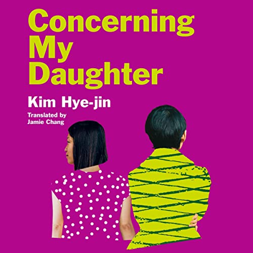Concerning My Daughter by Kim Hye-jin, Jamie Chang - translator episode artwork