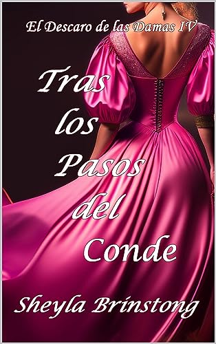 Tras los Pasos del Conde (El Descaro de las Damas nº 4)