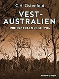  Vest-Australien. Indtryk fra en rejse i 1914 (Danish Edition)
