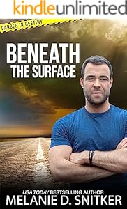 Beneath the Surface: Christian Romantic Suspense (Danger in Destiny Book 3)