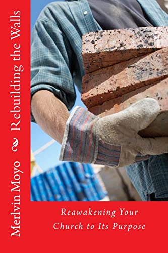 Rebuilding the Walls: Reawakening Your Church to its Purpose