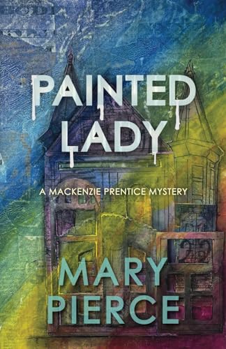Painted Lady (Mackenzie Prentice Mysteries)