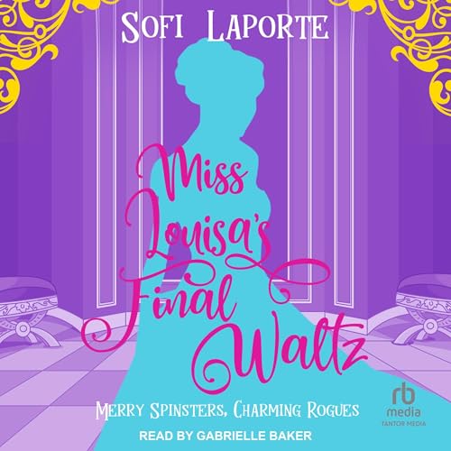 Miss Louisa&amp;rsquo;s Final Waltz by Sofi Laporte episode artwork