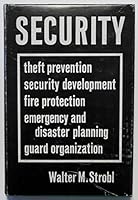 Security; theft prevention, security development, fire protection, emergency and disaster planning, and guard organization 0831111011 Book Cover