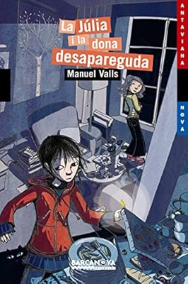 La Júlia i la dona desapareguda (Llibres infantils i juvenils - Antaviana - Antaviana Blava)