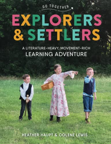 Explorers and Settlers: A Literature-Heavy, Movement-Rich Learning Adventure