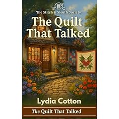 The Quilt That Talked Audiolibro Por Lydia Cotton arte de portada