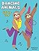Dancing Animals Coloring Book: A fun coloring book gift for adults, children, girls, tweens, and teens who love animals and dancing